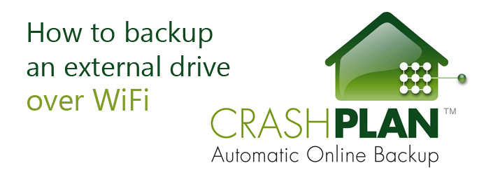 How to use CrashPlan to backup an external drive over WiFi
